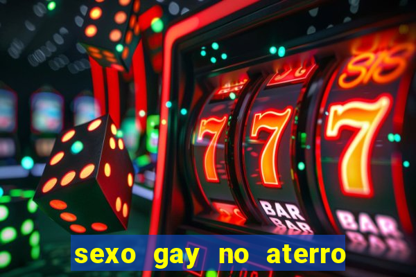 sexo gay no aterro do flamengo